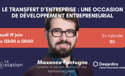Conférence : LE TRANSFERT D’ENTREPRISE : UNE OCCASION DE DÉVELOPPEMENT ENTREPRENEURIAL
